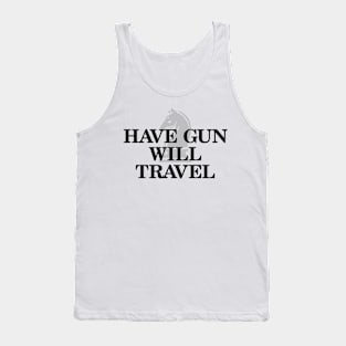 Have Gun Will Travel Tank Top